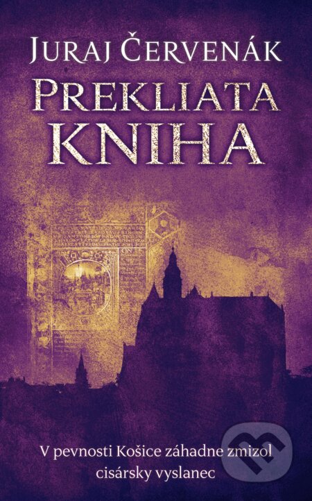 Kniha: Prekliata kniha (Juraj Červenák). Slovart, 2024 Kniha: Prekliata kniha (Juraj Červenák). Slovart, 2024