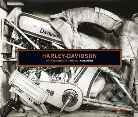 Kniha: Harley-Davidson (Mitchel Bergeron). CPRESS, 2024 Kniha: Harley-Davidson (Mitchel Bergeron). CPRESS, 2024