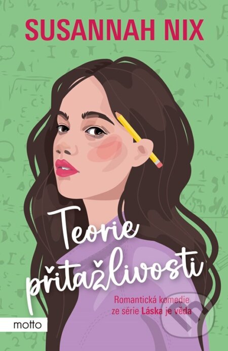 Kniha: Teorie přitažlivosti (Susannah Nix). Motto, 2024 Kniha: Teorie přitažlivosti (Susannah Nix). Motto, 2024