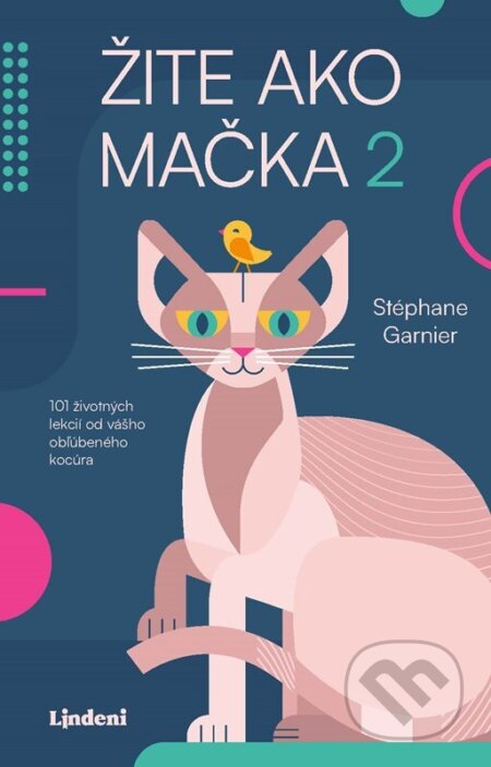 Kniha: Žite ako mačka 2 (Stéphane Garnier). Lindeni, 2024 Kniha: Žite ako mačka 2 (Stéphane Garnier). Lindeni, 2024