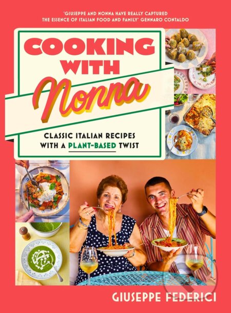 Kniha: Cooking with Nonna (Giuseppe Federici). Michael Joseph, 2024 Kniha: Cooking with Nonna (Giuseppe Federici). Michael Joseph, 2024