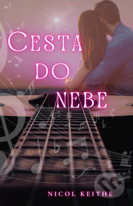 E-kniha: Cesta do nebe (Nicol Keithe). Solis, 2024 E-kniha: Cesta do nebe (Nicol Keithe). Solis, 2024