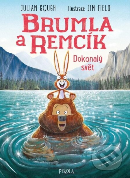 Kniha: Brumla a Remcík 6: Dokonalý svět (Julian Gough). Pikola, 2025 Kniha: Brumla a Remcík 6: Dokonalý svět (Julian Gough). Pikola, 2025
