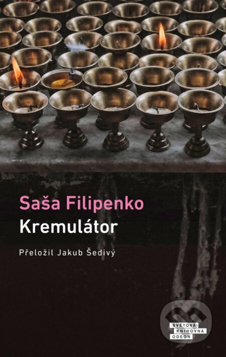 Kniha: Kremulátor (Saša Filipenko). Odeon CZ, 2024 Kniha: Kremulátor (Saša Filipenko). Odeon CZ, 2024