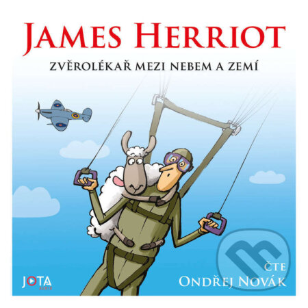 Audiokniha: Zvěrolékař mezi nebem a zemí (James Herriot). Jota, 2024 Audiokniha: Zvěrolékař mezi nebem a zemí (James Herriot). Jota, 2024