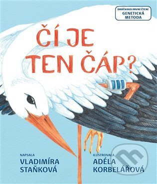 Kniha: Čí je ten čáp? (Vladimíra Staňková). Drobek, 2024 Kniha: Čí je ten čáp? (Vladimíra Staňková). Drobek, 2024