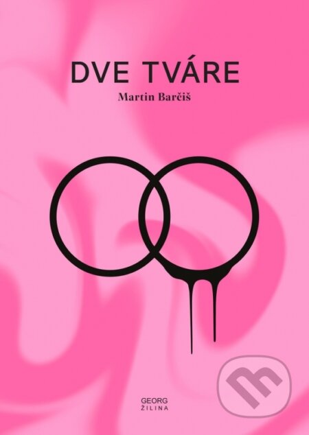 Kniha: Dve tváre (Martin Barčiš). Georg, 2024 Kniha: Dve tváre (Martin Barčiš). Georg, 2024