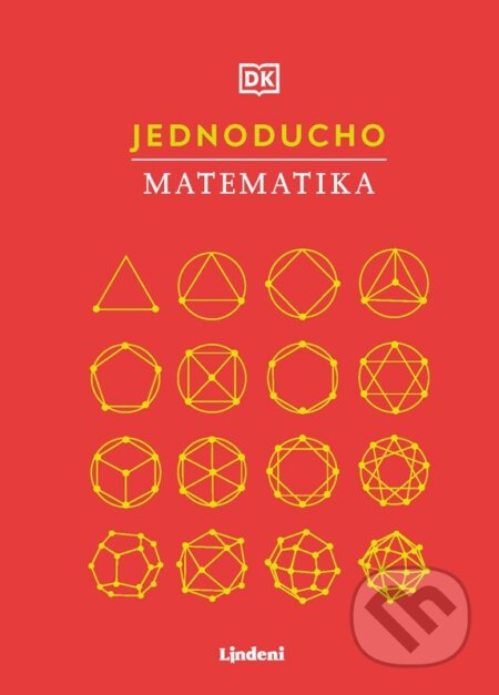 Kniha: Jednoducho - Matematika (Autorský kolektív). Lindeni, 2024 Kniha: Jednoducho - Matematika (Autorský kolektív). Lindeni, 2024