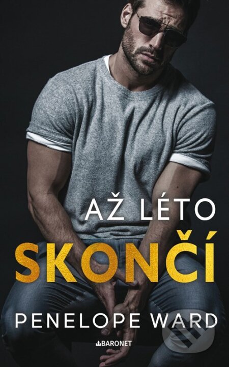 Kniha: Až léto skončí (Penelope Ward). Baronet, 2024 Kniha: Až léto skončí (Penelope Ward). Baronet, 2024