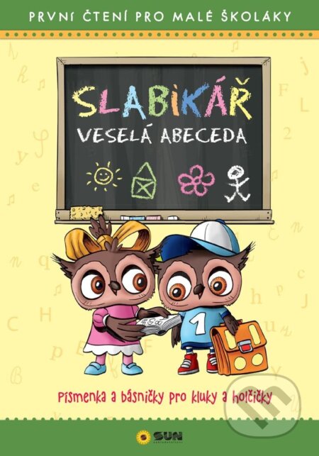 Kniha: Slabikář Veselá abeceda - První čtení pro malé školáky (SUN). SUN, 2024 Kniha: Slabikář Veselá abeceda - První čtení pro malé školáky (SUN). SUN, 2024