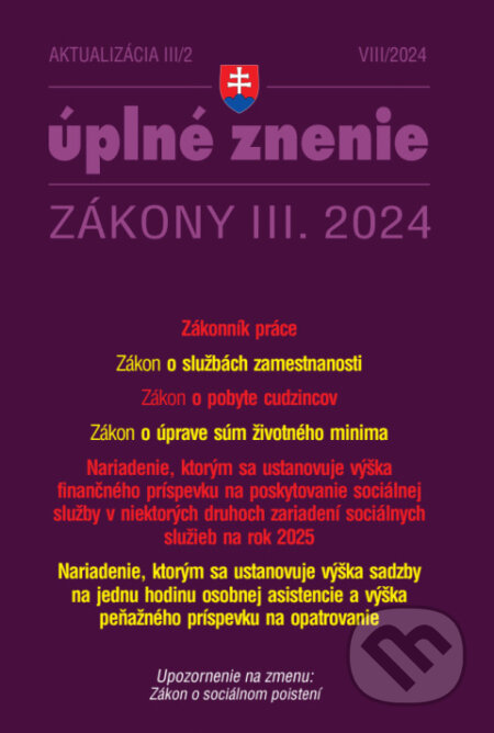 Kniha: Aktualizácia III/2 / 2024 - Zákonník práce a zamestnávanie (Poradca s.r.o.). Poradca s.r.o., 2024 Kniha: Aktualizácia III/2 / 2024 - Zákonník práce a zamestnávanie (Poradca s.r.o.). Poradca s.r.o., 2024