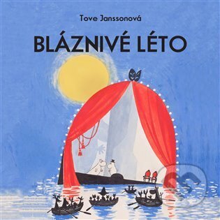 Audiokniha: Bláznivé léto (Tove Jansson). Tympanum, 2024 Audiokniha: Bláznivé léto (Tove Jansson). Tympanum, 2024