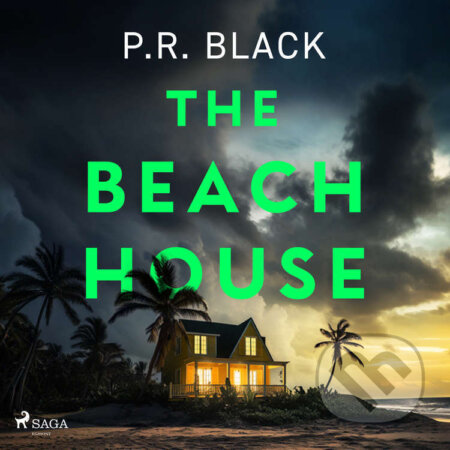Audiokniha: The Beach House (EN) (P.R. Black). Saga Egmont, 2024 Audiokniha: The Beach House (EN) (P.R. Black). Saga Egmont, 2024
