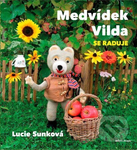 Kniha: Medvídek Vilda se raduje (Eva Bavorová a Lucie Sunková). Mladá fronta, 2024 Kniha: Medvídek Vilda se raduje (Eva Bavorová a Lucie Sunková). Mladá fronta, 2024