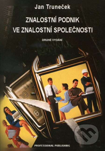 Kniha: Znalostní podnik ve znalostní společnosti (Jan Truneček). Professional Publishing, 2004 Kniha: Znalostní podnik ve znalostní společnosti (Jan Truneček). Professional Publishing, 2004