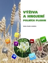 Kniha: Výživa a hnojení polních plodin (Václav Vaněk). Profi Press, 2016 Kniha: Výživa a hnojení polních plodin (Václav Vaněk). Profi Press, 2016