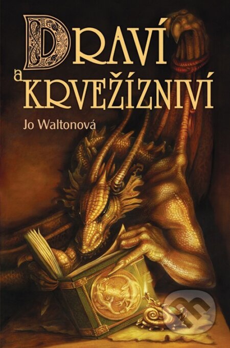Kniha: Draví a krvežízniví (Jo Waltonová). Triton Kniha: Draví a krvežízniví (Jo Waltonová). Triton