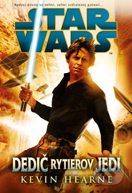 Kniha: Star Wars: Dedič rytierov Jedi (Kevin Hearne). Egmont SK, 2017 Kniha: Star Wars: Dedič rytierov Jedi (Kevin Hearne). Egmont SK, 2017