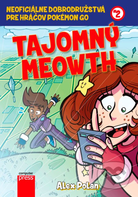 Kniha: Tajomný Meowth (Alex Polan). Computer Press, 2017 Kniha: Tajomný Meowth (Alex Polan). Computer Press, 2017