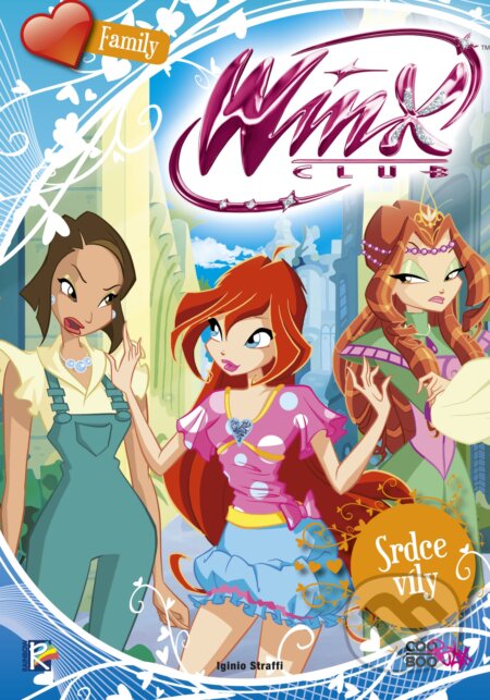 Kniha: Winx Family: Srdce víly (Iginio Straffi). CooBoo SK, 2017 Kniha: Winx Family: Srdce víly (Iginio Straffi). CooBoo SK, 2017