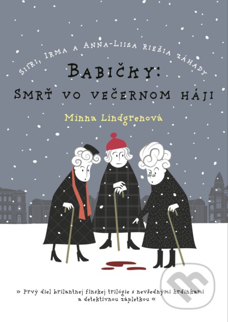 Babičky: Smrť vo večernom háji - Minna Lindgren, XYZ, 2017