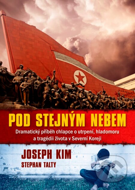 Kniha: Pod stejným nebem (Joseph Kim a Stephan Talty). CPRESS, 2017 Kniha: Pod stejným nebem (Joseph Kim a Stephan Talty). CPRESS, 2017