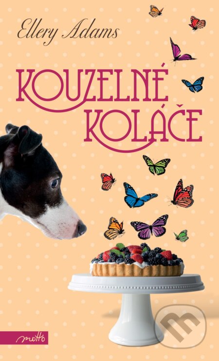 Kniha: Kouzelné koláče (Ellery Adams). Motto, 2017 Kniha: Kouzelné koláče (Ellery Adams). Motto, 2017