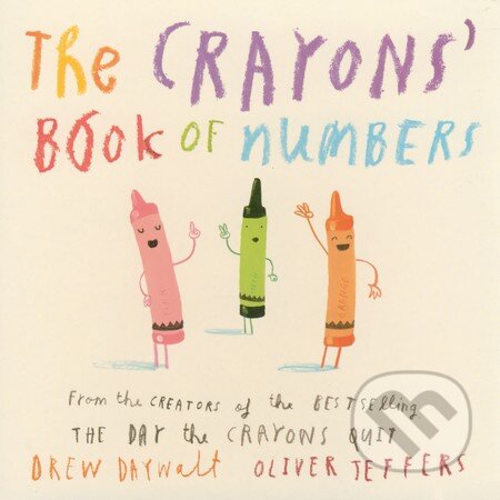 Kniha: The Crayons' Book of Numbers (Drew Daywalt). HarperCollins, 2016 Kniha: The Crayons' Book of Numbers (Drew Daywalt). HarperCollins, 2016