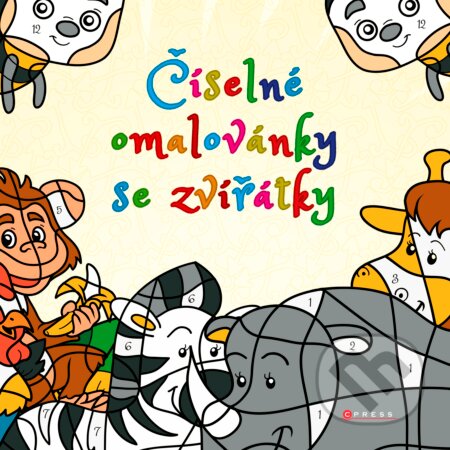 Kniha: Číselné omalovánky se zvířátky (CPRESS). CPRESS, 2017 Kniha: Číselné omalovánky se zvířátky (CPRESS). CPRESS, 2017