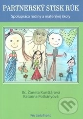 Kniha: Partnerský stisk rúk (Katarína Potkányová a Žaneta Kunštárová). Vnímavé deti, 2012 Kniha: Partnerský stisk rúk (Katarína Potkányová a Žaneta Kunštárová). Vnímavé deti, 2012