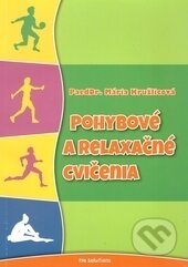 Kniha: Pohybové a relaxačné cvičenia (Mária Kružlicová). Vnímavé deti, 2013 Kniha: Pohybové a relaxačné cvičenia (Mária Kružlicová). Vnímavé deti, 2013