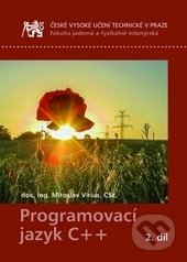 Kniha: Programovací jazyk C++ 2. (Miroslav Virius). ČVUT, 2016 Kniha: Programovací jazyk C++ 2. (Miroslav Virius). ČVUT, 2016