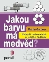 Kniha: Jakou barvu má medvěd? (Martin Gardner). Portál, 2017 Kniha: Jakou barvu má medvěd? (Martin Gardner). Portál, 2017