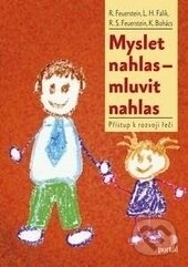 Kniha: Myslet nahlas - mluvit nahlas (K. Bohács, L. J. Falik, R. S. Feuerstein a Reuven Feuerstein). Portál, 2017 Kniha: Myslet nahlas - mluvit nahlas (K. Bohács, L. J. Falik, R. S. Feuerstein a Reuven Feuerstein). Portál, 2017