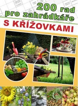 Kniha: 200 rad pro zahrádkáře s křížovkami (Bookmedia). Bookmedia, 2017 Kniha: 200 rad pro zahrádkáře s křížovkami (Bookmedia). Bookmedia, 2017