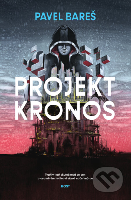 Kniha: Projekt Kronos (Pavel Bareš). Host, 2017 Kniha: Projekt Kronos (Pavel Bareš). Host, 2017
