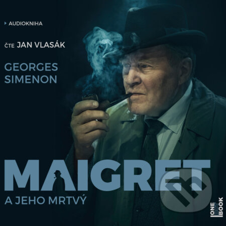 Audiokniha: Maigret a jeho mrtvý (Georges Simenon). OneHotBook, 2016 Audiokniha: Maigret a jeho mrtvý (Georges Simenon). OneHotBook, 2016