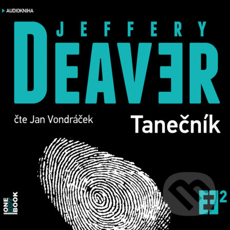 Audiokniha: Tanečník (Jeffery Deaver). OneHotBook, 2016 Audiokniha: Tanečník (Jeffery Deaver). OneHotBook, 2016