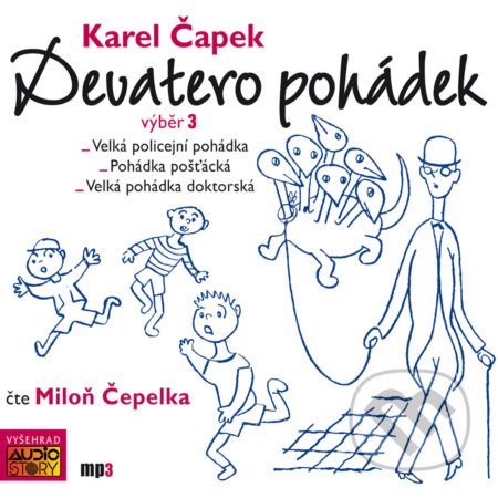 Audiokniha: Devatero pohádek (výběr 3) (Karel Čapek). AudioStory, 2016 Audiokniha: Devatero pohádek (výběr 3) (Karel Čapek). AudioStory, 2016