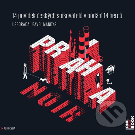 Audiokniha: Praha NOIR (Chaim Cigan, Irena Hejdová, Jiří Walker Procházka, Kateřina Tučková, Markéta Pilátová, Martin Goffa, Michaela Klevisová, Michal Sýkora, Miloš Urban, Ondřej Neff, Petr Stančík, Petr Šabach, Petra Soukupová a Štěpán Kopřiva). OneHotBook, 2016 Audiokniha: Praha NOIR (Chaim Cigan, Irena Hejdová, Jiří Walker Procházka, Kateřina Tučková, Markéta Pilátová, Martin Goffa, Michaela Klevisová, Michal Sýkora, Miloš Urban, Ondřej Neff, Petr Stančík, Petr Šabach, Petra Soukupová a Štěpán Kopřiva). OneHotBook, 2016