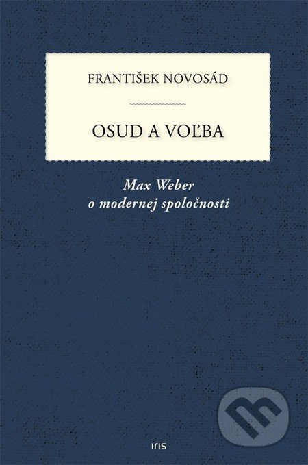 Kniha: Osud a voľba (František Novosád). IRIS, 2016 Kniha: Osud a voľba (František Novosád). IRIS, 2016