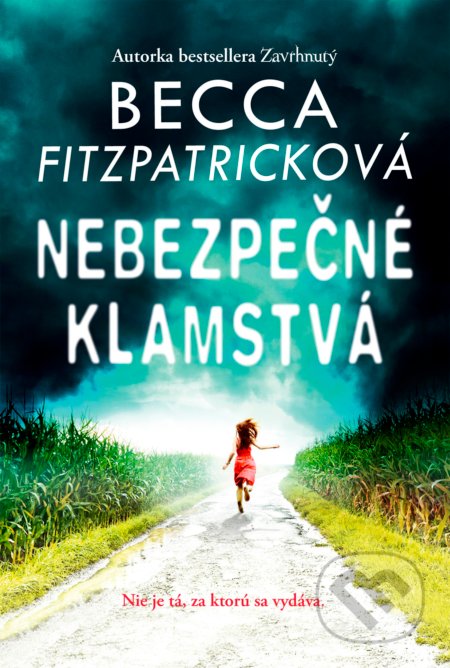Kniha: Nebezpečné klamstvá (Becca Fitzpatrick). Egmont SK, 2017 Kniha: Nebezpečné klamstvá (Becca Fitzpatrick). Egmont SK, 2017