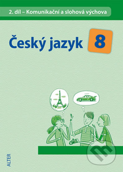 Kniha: Český jazyk 8 (Hana Hrdličková). Alter, 2015 Kniha: Český jazyk 8 (Hana Hrdličková). Alter, 2015