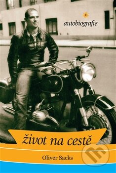 Kniha: Život na cestě (Oliver Sacks). Dybbuk, 2016 Kniha: Život na cestě (Oliver Sacks). Dybbuk, 2016
