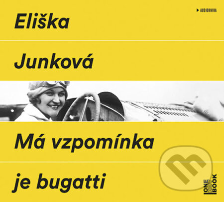 Audiokniha: Má vzpomínka je bugatti (audiokniha) (Eliška Junková). OneHotBook, 2017 Audiokniha: Má vzpomínka je bugatti (audiokniha) (Eliška Junková). OneHotBook, 2017