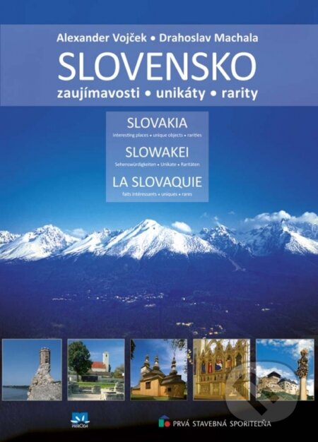 Kniha: Slovensko / Slovakia / Slowakei / La Slovaquie (Alexander Vojček a Drahoslav Machala). Príroda, 2017 Kniha: Slovensko / Slovakia / Slowakei / La Slovaquie (Alexander Vojček a Drahoslav Machala). Príroda, 2017