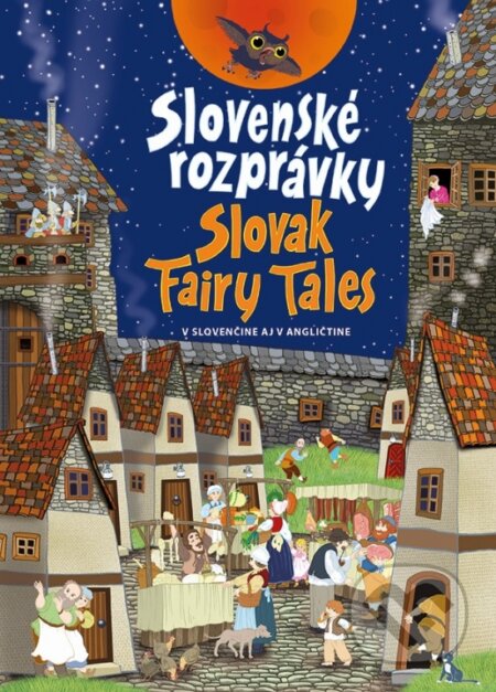 Kniha: Slovenské rozprávky / Slovak Fairy Tales (Otília Škvarnová). Fortuna Libri, 2018 Kniha: Slovenské rozprávky / Slovak Fairy Tales (Otília Škvarnová). Fortuna Libri, 2018