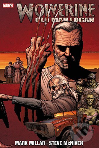 Kniha: Wolverine: Old Man Logan (Mark Millar). Marvel, 2017 Kniha: Wolverine: Old Man Logan (Mark Millar). Marvel, 2017