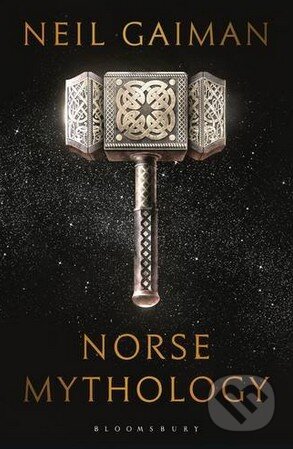 Kniha: Norse Mythology (Neil Gaiman). Bloomsbury, 2017 Kniha: Norse Mythology (Neil Gaiman). Bloomsbury, 2017