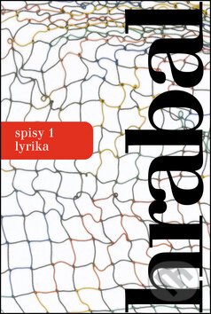 Kniha: Spisy 1 - Lyrika (Bohumil Hrabal). Mladá fronta, 2017 Kniha: Spisy 1 - Lyrika (Bohumil Hrabal). Mladá fronta, 2017